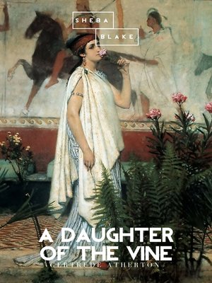cover image of A Daughter of the Vine